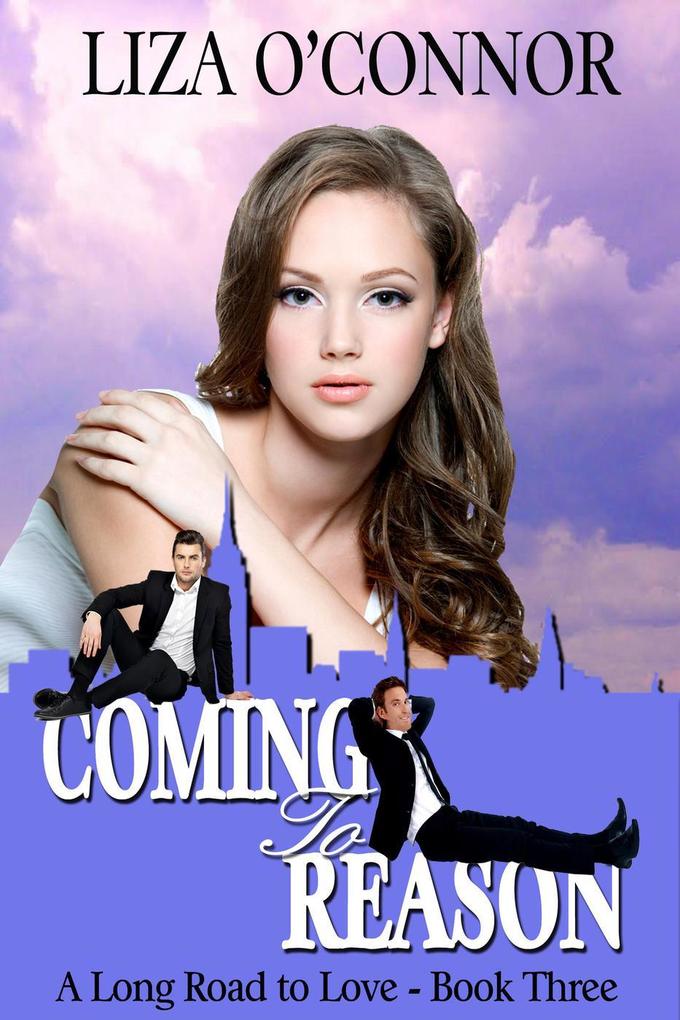 Coming to Reason (A Long Road to Love #3)