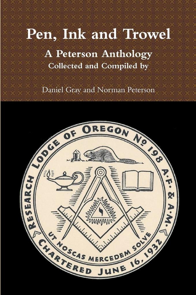 Pen Ink and Trowel A Peterson Anthology Collected and Compiled by