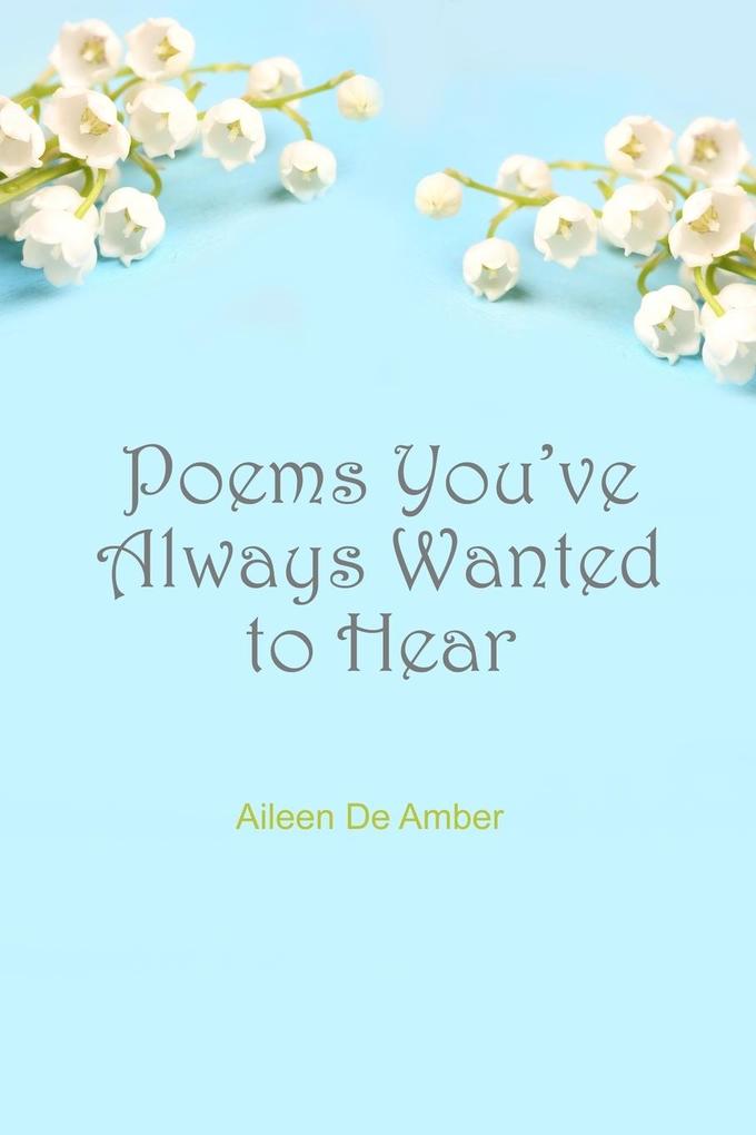 Poems You‘ve Always Wanted to Hear
