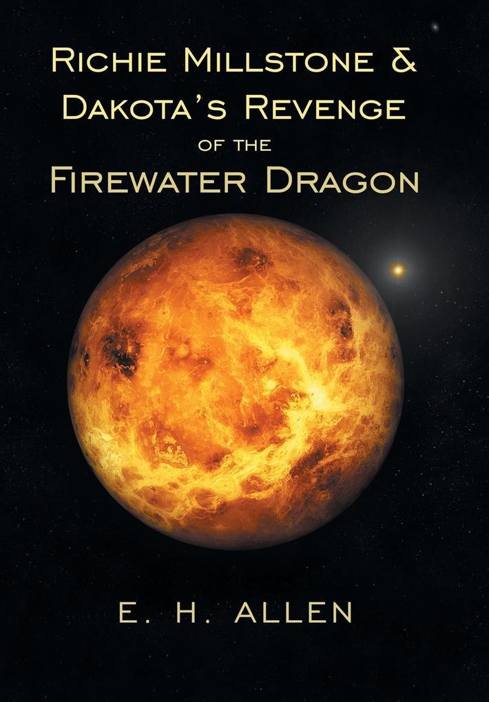 Richie Millstone & Dakota‘s Revenge of the Firewater Dragon