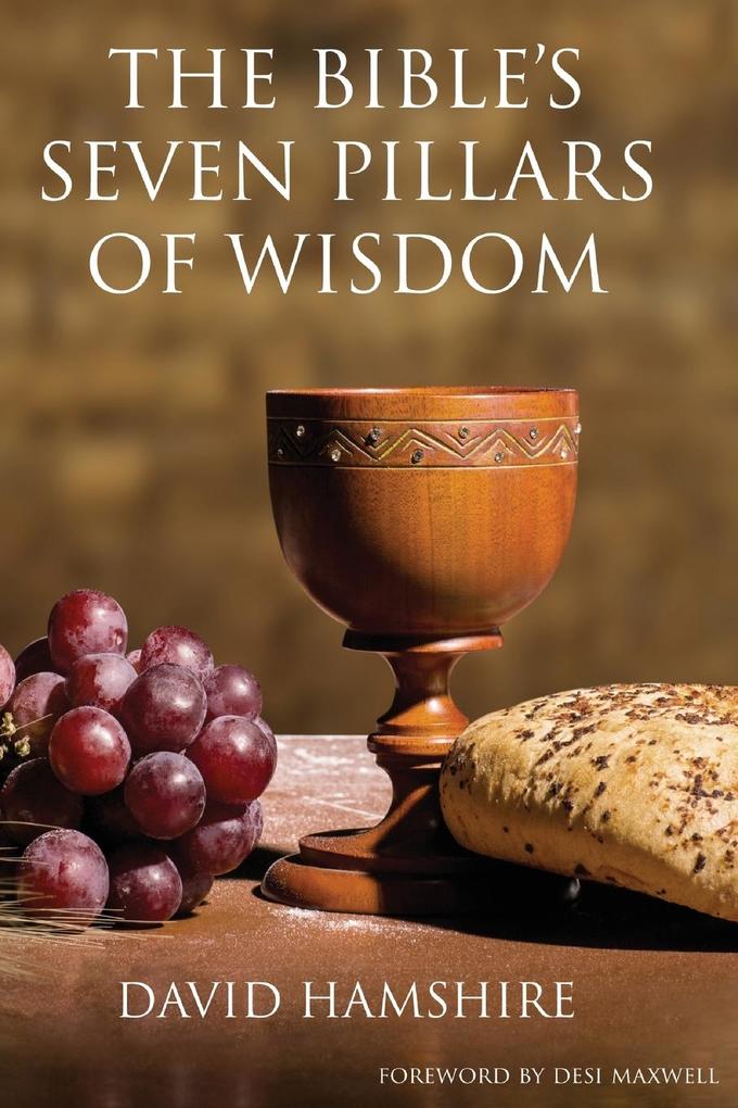 The Bible‘s Seven Pillars of Wisdom