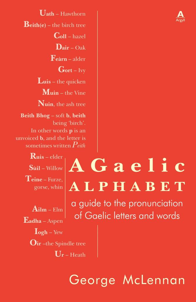 A Gaelic Alphabet a guide to the pronunciation of Gaelic letters and words (Taschenbuch