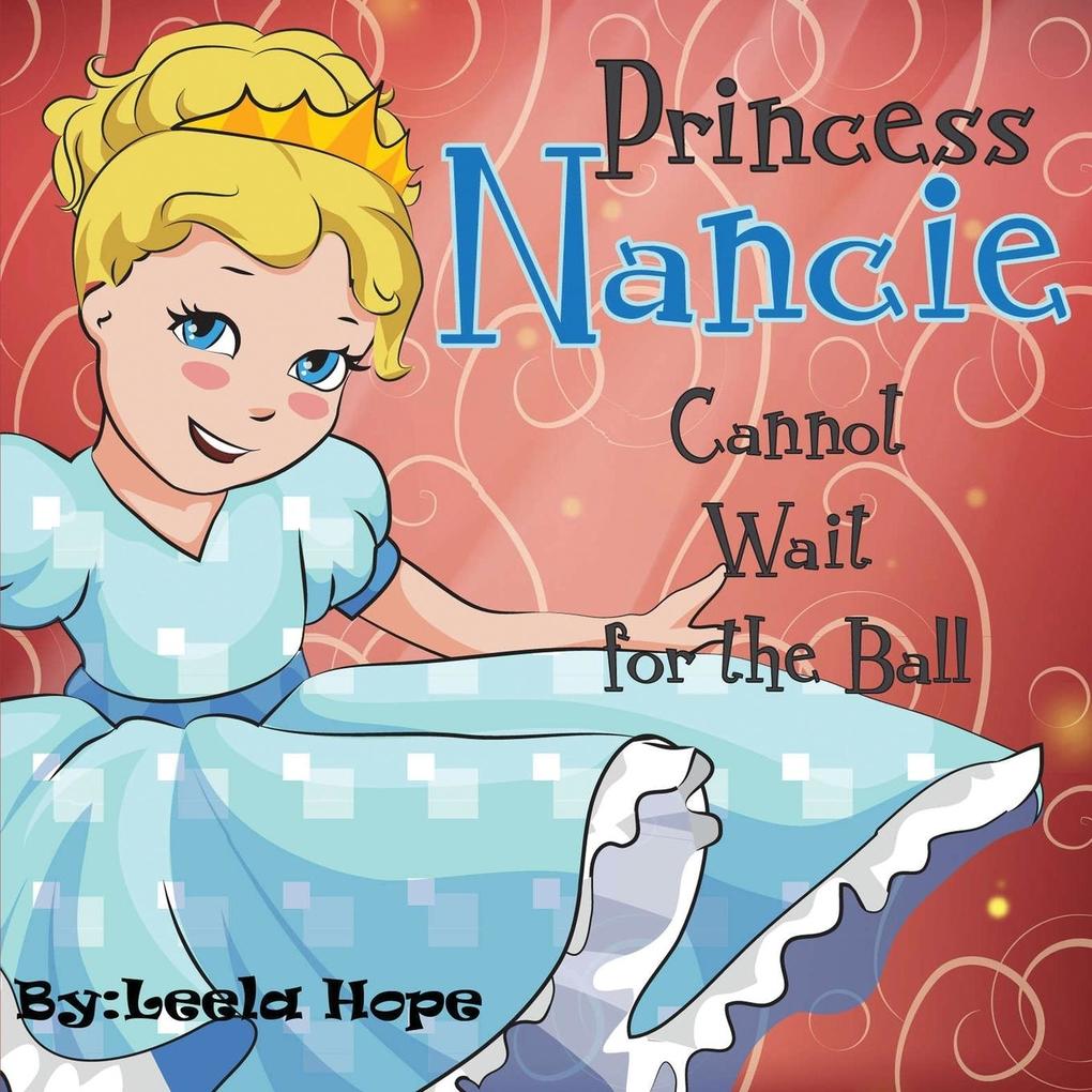 Princess Nancie Can‘t Wait for the Ball