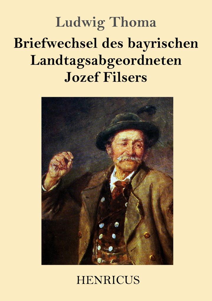 Image of Briefwechsel des bayrischen Landtagsabgeordneten Jozef Filsers