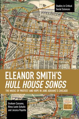Eleanor Smith‘s Hull House Songs