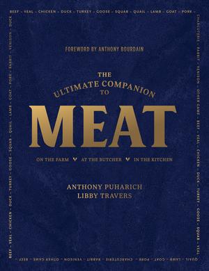 The Ultimate Companion to Meat - On the Farm At the Butcher In the Kitchen