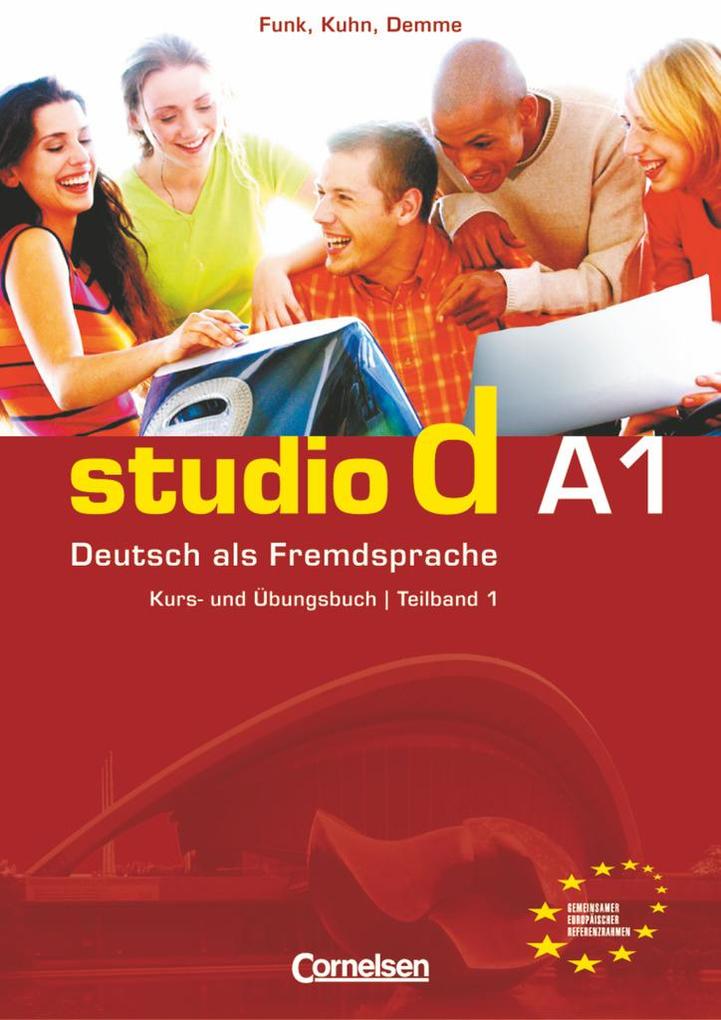 Studio d. Teilband 1 des Gesamtbandes 1. Kurs- und Übungsbuch - Oliver Bayerlein/ Hermann Funk/ Silke Demme/ Christina Kuhn