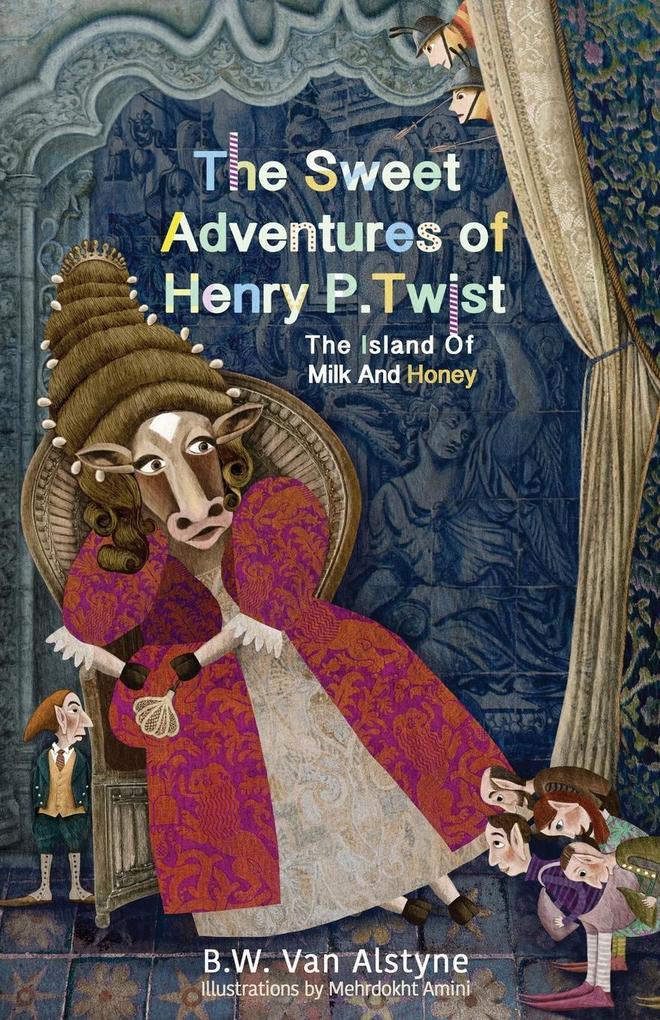 The Sweet Adventures of Henry P. Twist