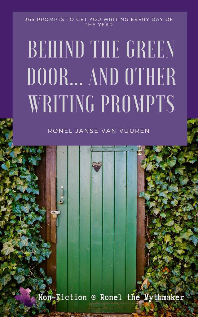 Behind the Green Door... And Other Writing Prompts (Non-Fiction @ Ronel the Mythmaker #2)