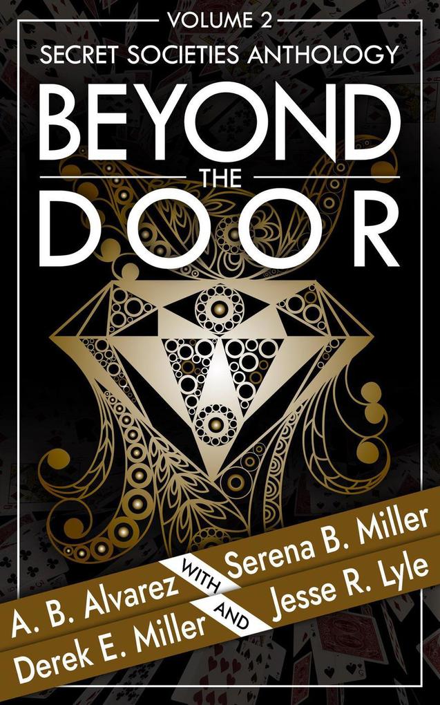 Beyond The Door: Volume 2: Secret Societies Anthology (Beyond The Door Anthology #2)