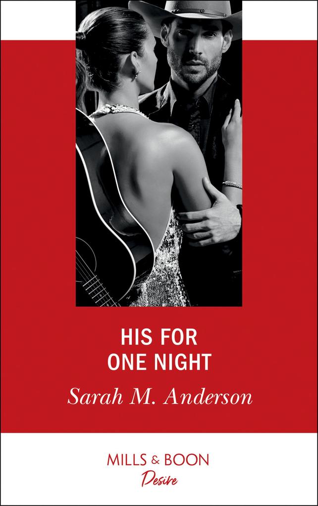 His For One Night (Mills & Boon Desire) (First Family of Rodeo Book 3)