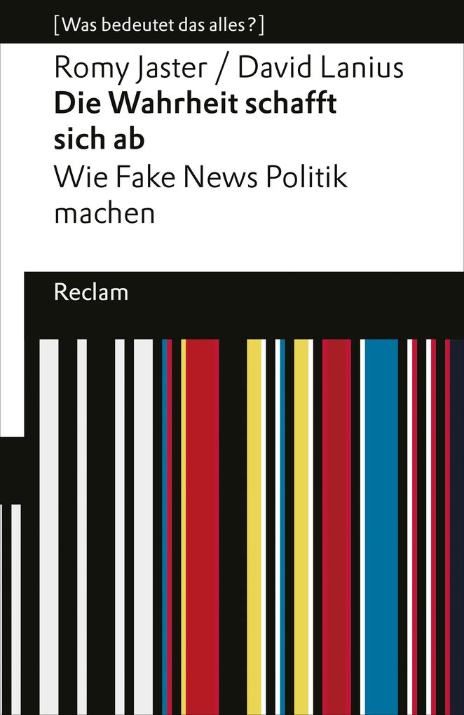 Die Wahrheit schafft sich ab