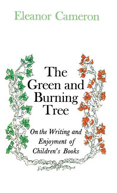 Green and Burning Tree: On the Writing and Enjoyment of Children‘s Books