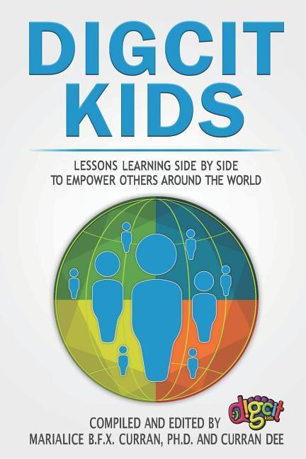 Digcitkids: Lessons Learning Side-By-Side to Empower Others Around the World