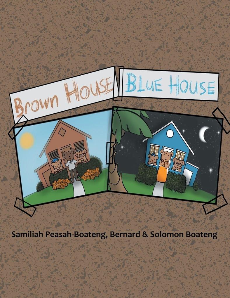 Brown House Blue House