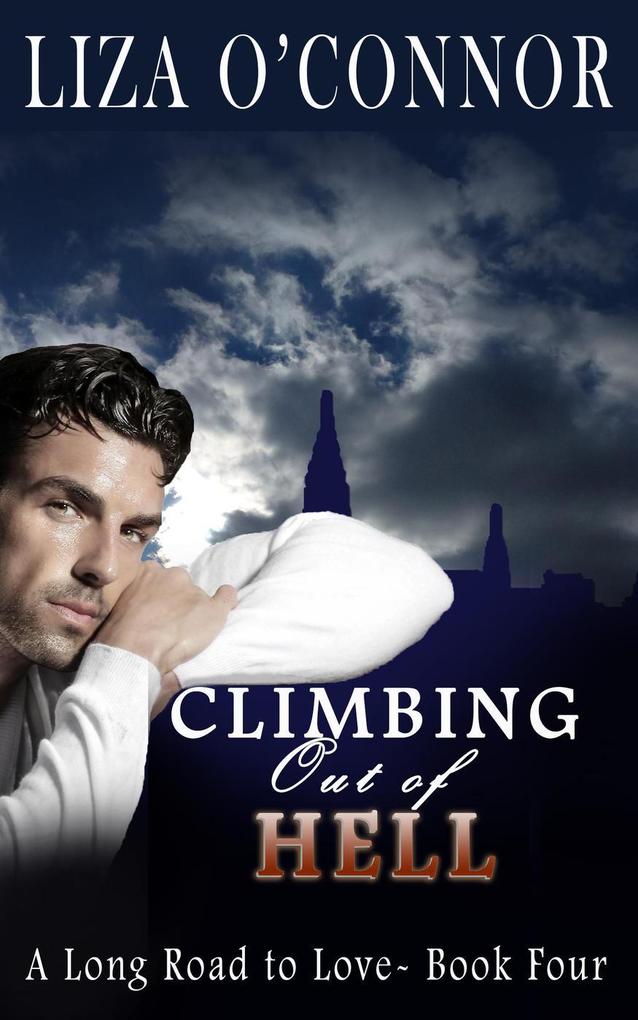 Climbing out of Hell (A Long Road to Love #4)