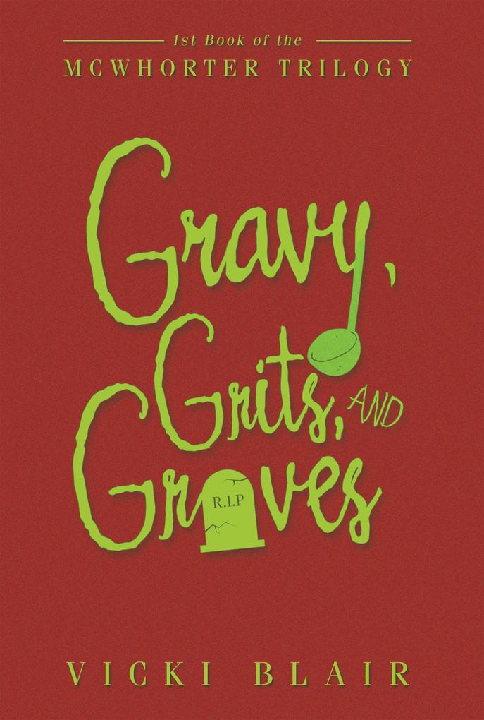 Gravy Grits and Graves