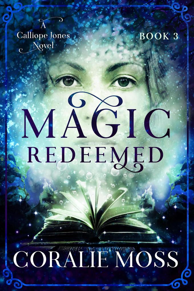 Magic Redeemed (A Calliope Jones novel #3)