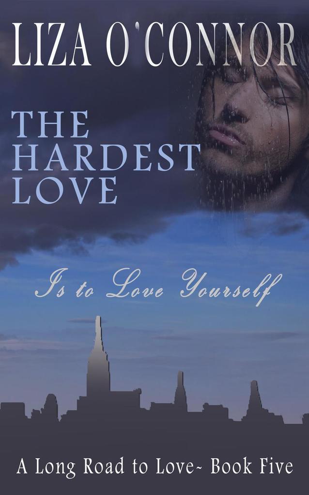 The Hardest Love (A Long Road to Love #5)