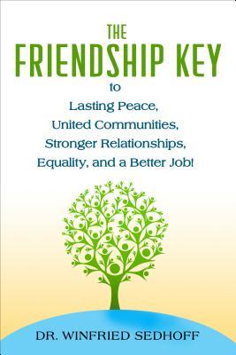 The Friendship Key to Lasting Peace United CommunitiesStrong Relationships Equality and a Better Job
