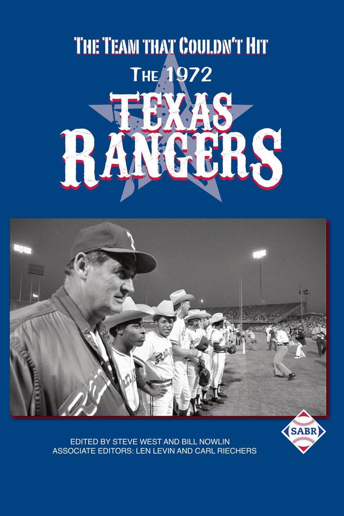 The Team that Couldn‘t Hit: The 1972 Texas Rangers (SABR Digital Library #63)