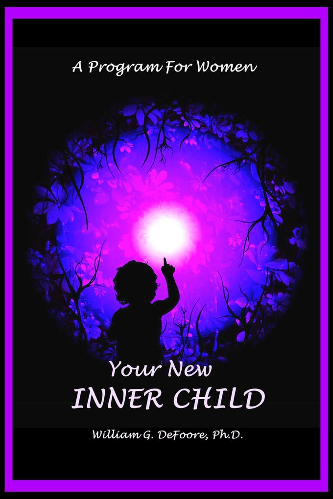 Your New Inner Child For Women (Inner Child Series #3)