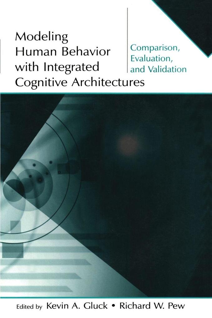 Modeling Human Behavior With Integrated Cognitive Architectures