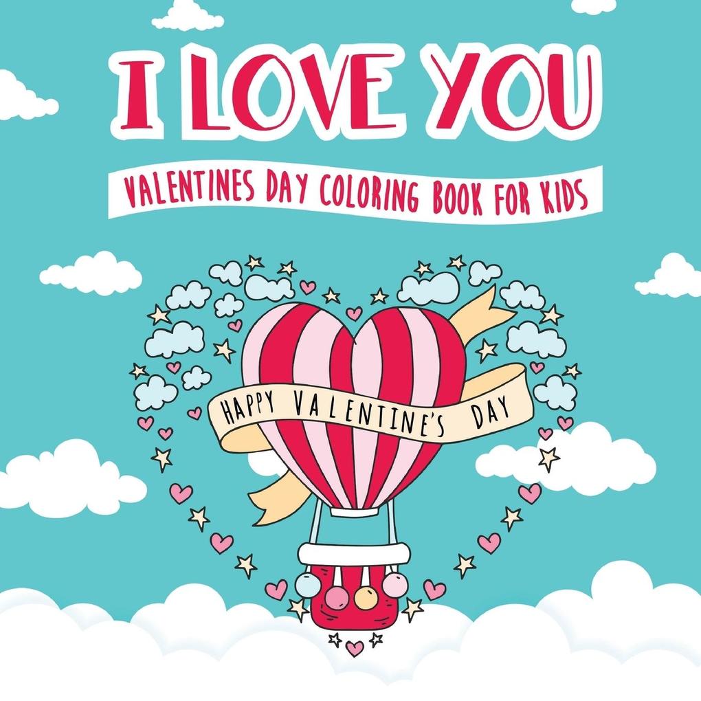 Image of I Love You - Valentines Day Coloring Book for Kids