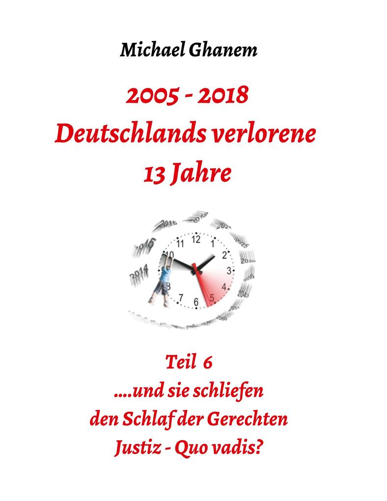 Deutschlands verlorene 13 Jahre Teil 6