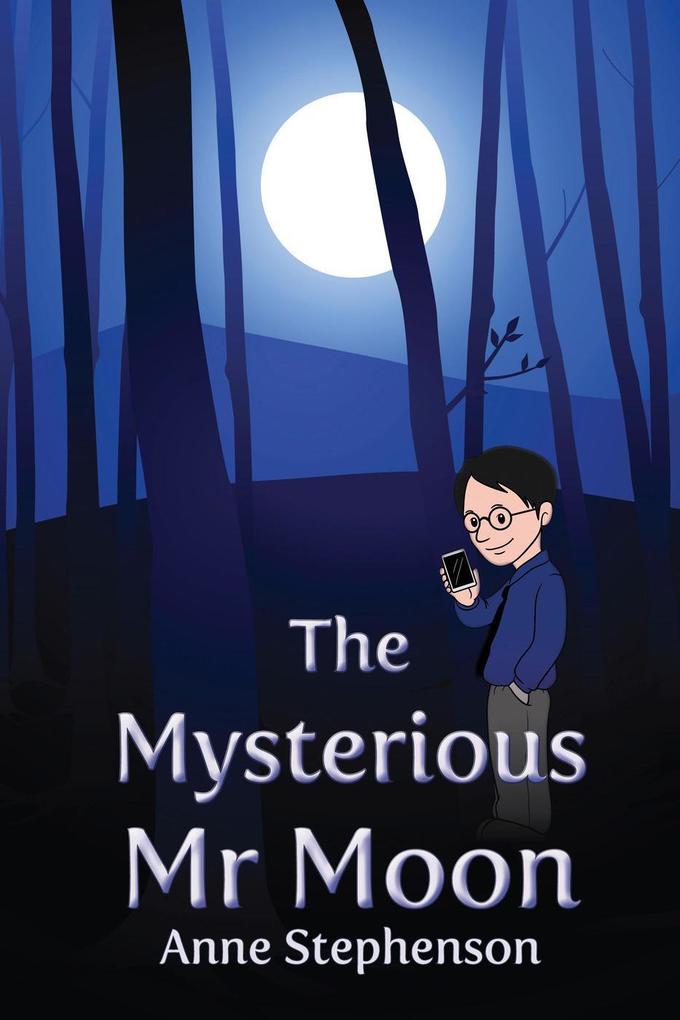 The Mysterious Mr. Moon - Anne Stephenson