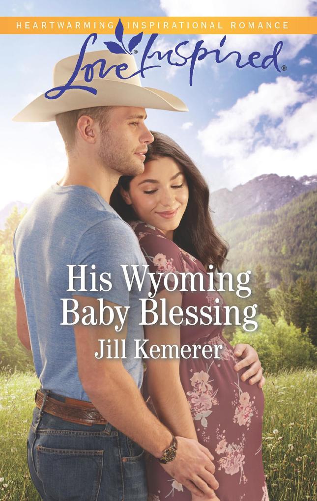 His Wyoming Baby Blessing (Mills & Boon Love Inspired) (Wyoming Cowboys Book 4)