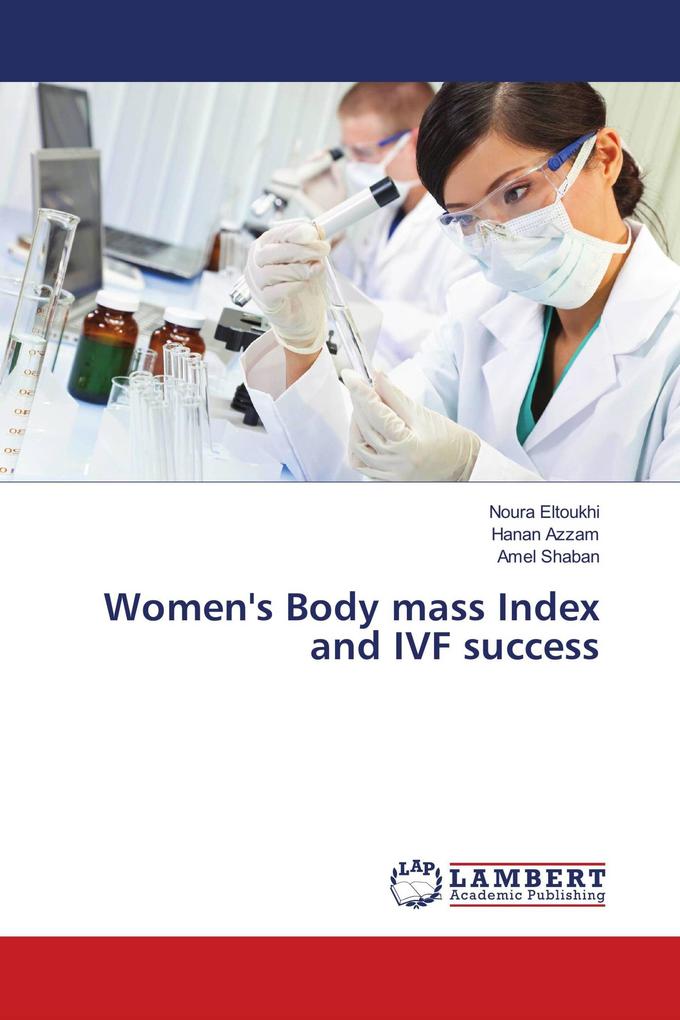 Women's Body mass Index and IVF success