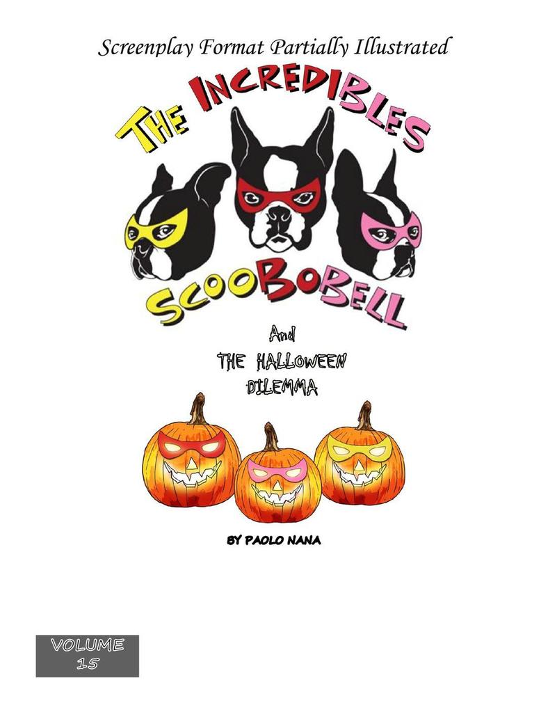 The Incredibles Scoobobell And The Halloween Dilemma (Volume 15)