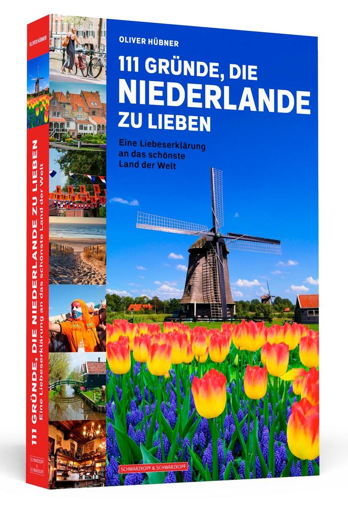 111 Gründe die Niederlande zu lieben