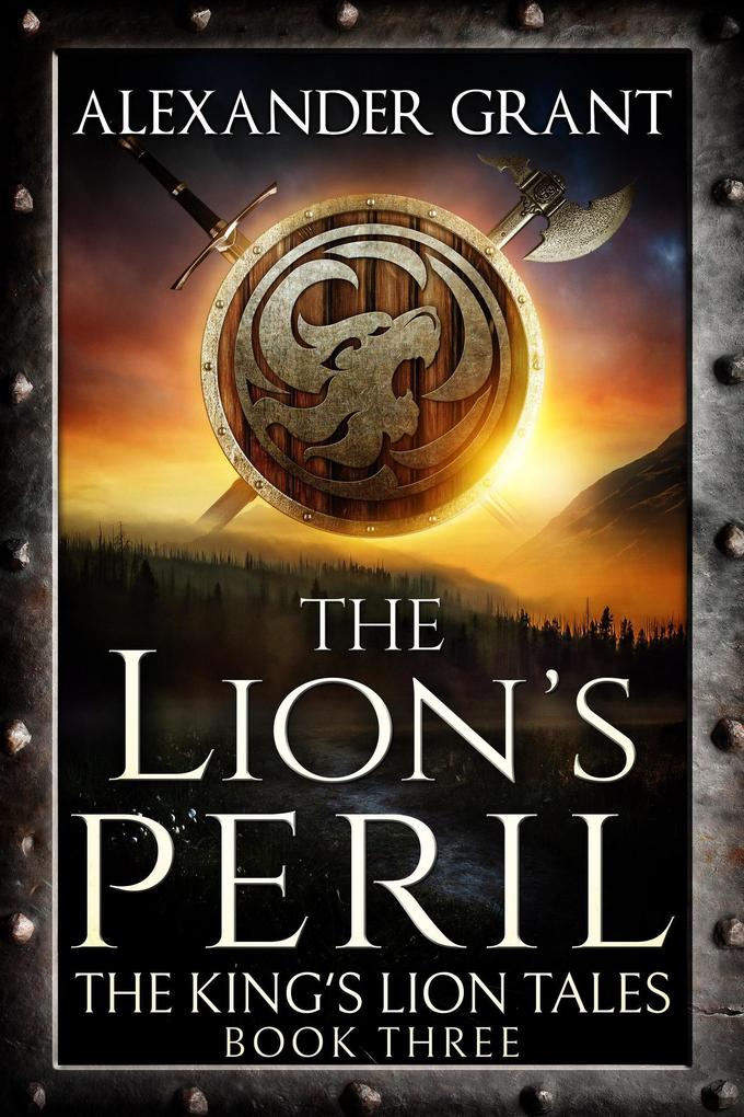 The Lion‘s Peril (The King‘s Lion Tales #3)