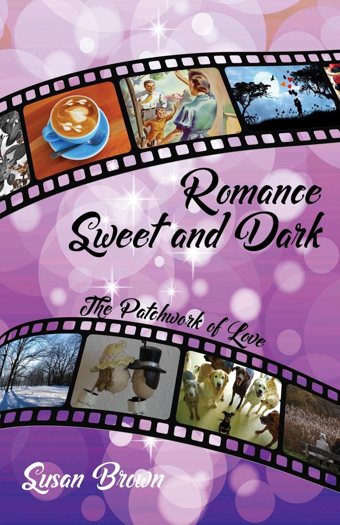Romance Sweet and Dark The Patchwork of Love