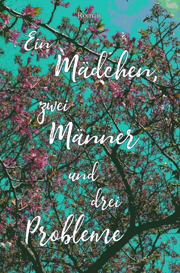 Image of Ein Mädchen zwei Männer und drei Probleme