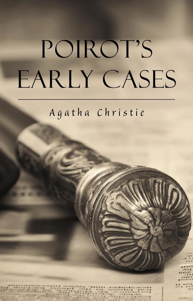 Early Cases of Hercule Poirot - Christie Agatha Christie