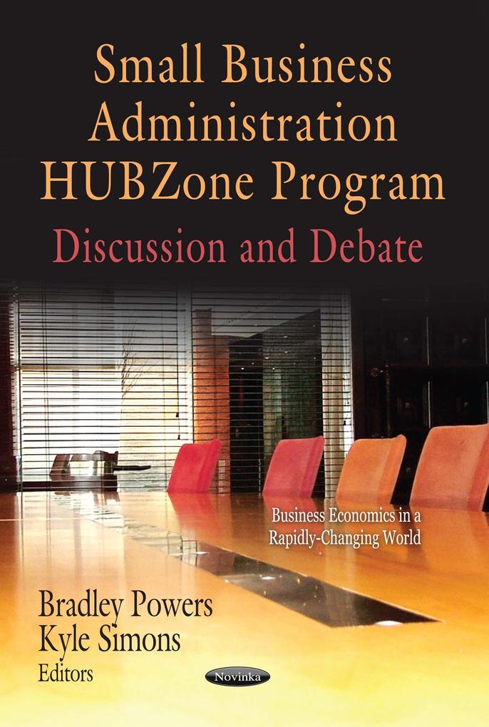 Small Business Administration HUBZone Program: Discussion and Debate