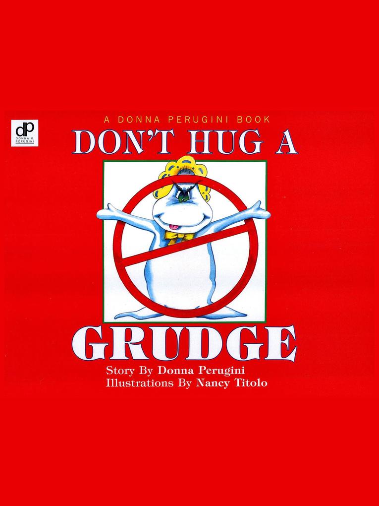 Don‘t Hug a Grudge