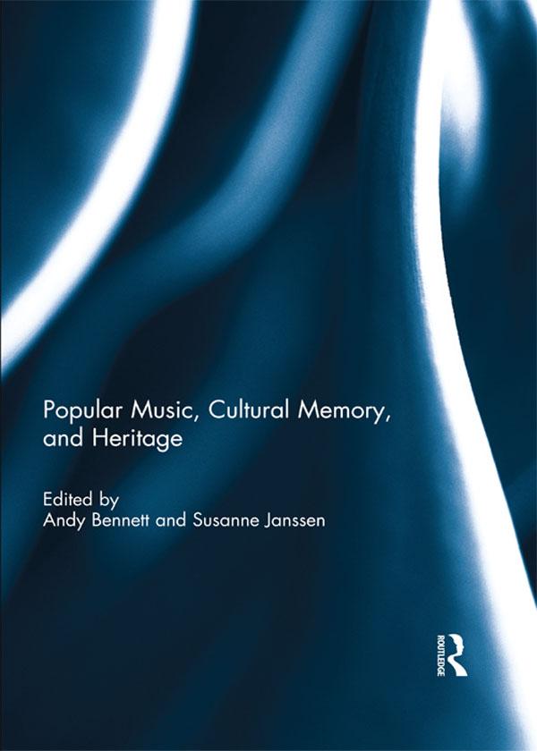 Popular Music Cultural Memory and Heritage