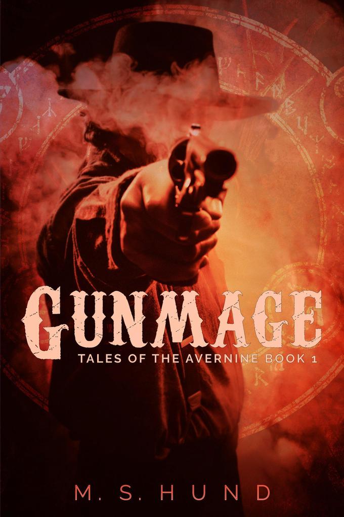 Gunmage (Tales of the Avernine #1)