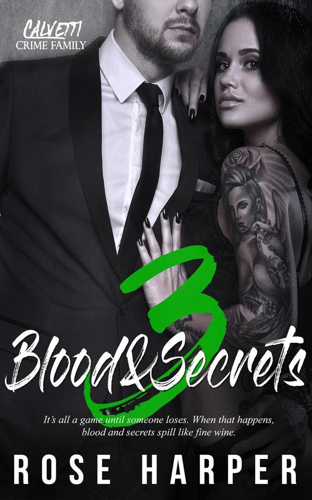 Blood and Secrets 3 (Mateo: The Calvetti Crime Familia #3)
