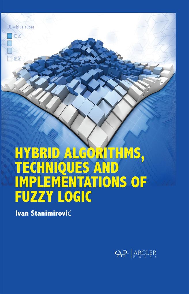 Hybrid Algorithms Techniques and Implementations of Fuzzy Logic