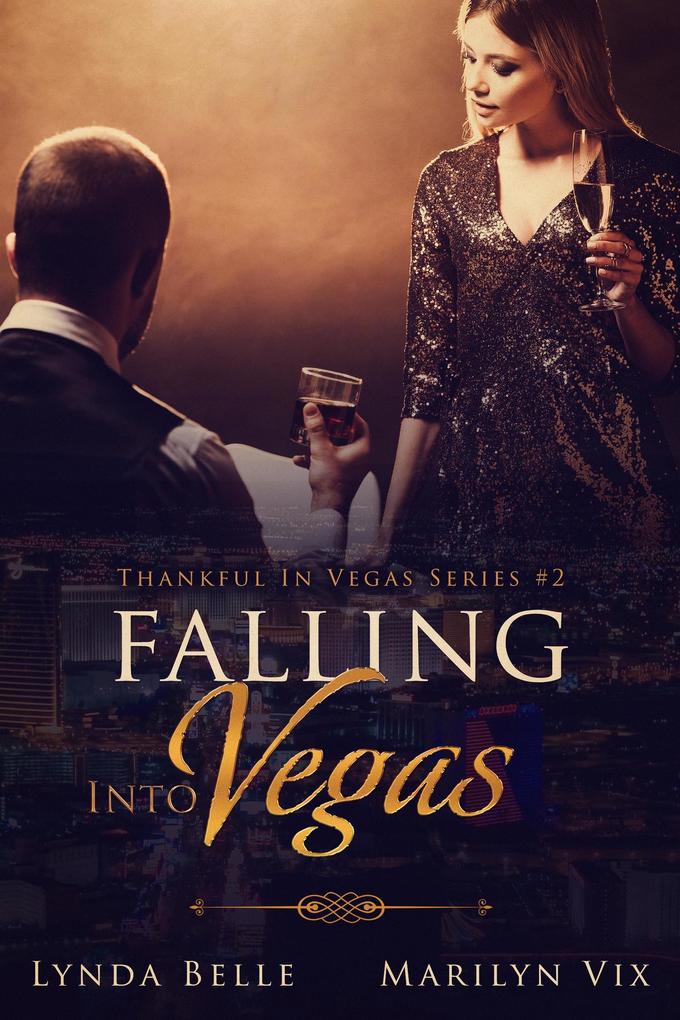 Falling Into Vegas (Thankful In Vegas series #2)