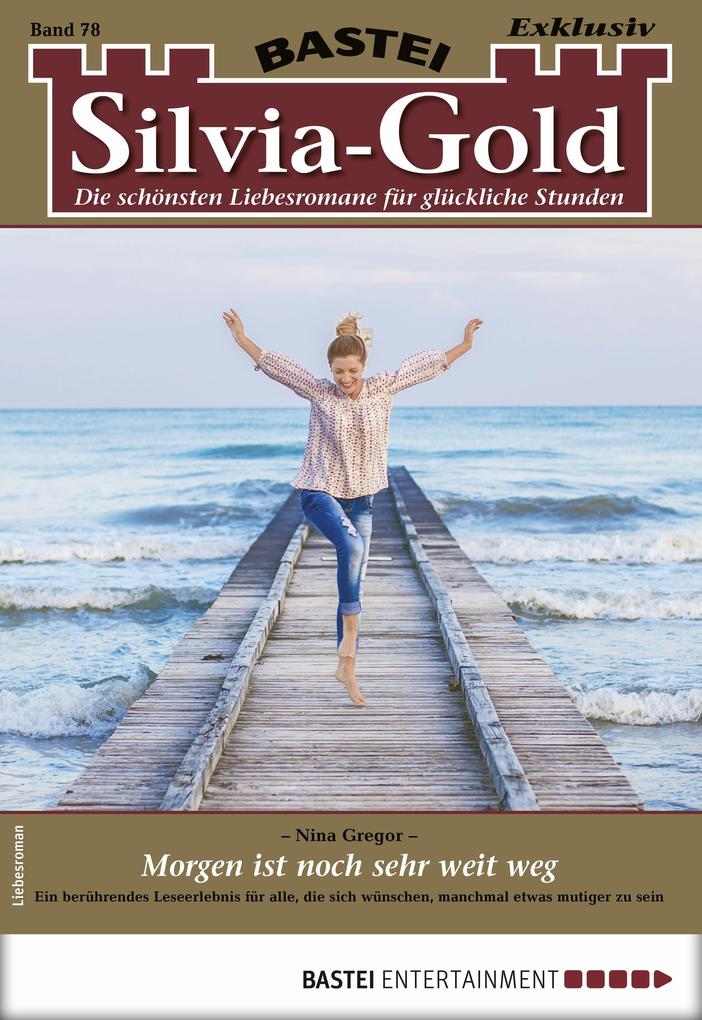 Silvia-Gold 78 - Liebesroman
