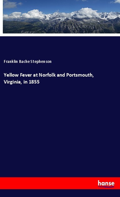 Yellow Fever at Norfolk and Portsmouth Virginia in 1855