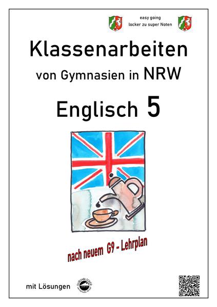 Englisch 5 (English G Access 1) Klassenarbeiten von Gymnasien in NRW mit Lösungen nach G9