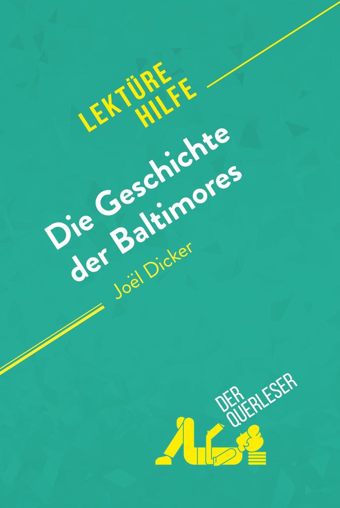 Die Geschichte der Baltimores von Joël Dicker (Lektürehilfe) - derQuerleser/ Éléonore Quinaux