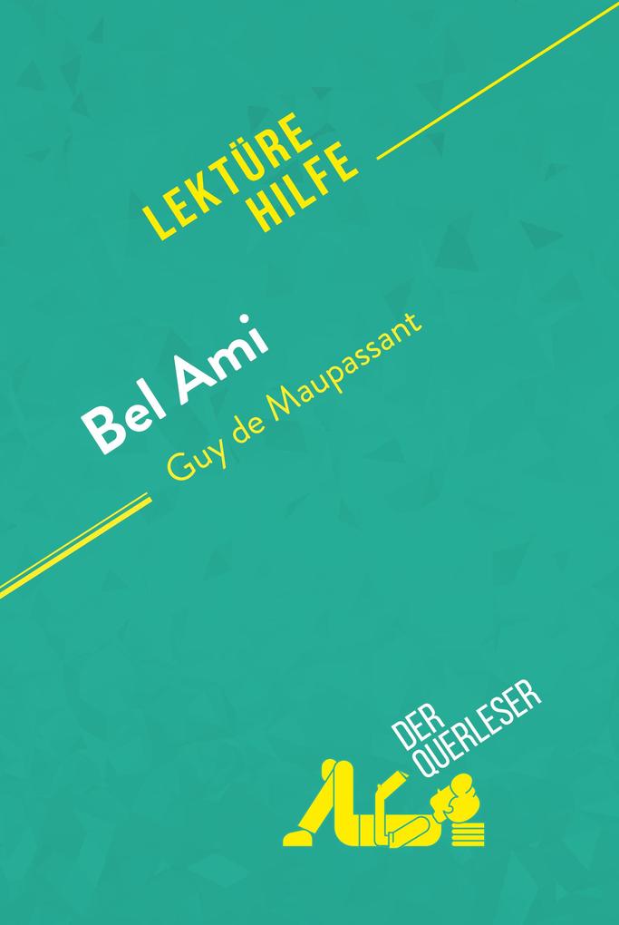 Bel Ami von Guy de Maupassant (Lektürehilfe)